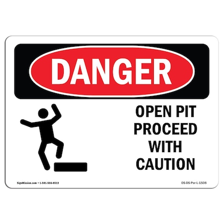 Signmission Safety Sign, OSHA Danger, 10" Height, Aluminum, Open Pit Proceed With Caution, Landscape OS-DS-A-1014-L-1508